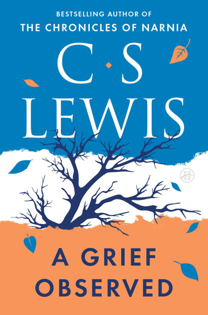 A Grief Observed by C.S. Lewis